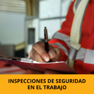 Inspecciones de Seguridad en el Trabajo